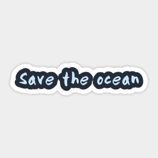 Save the ocean Sticker